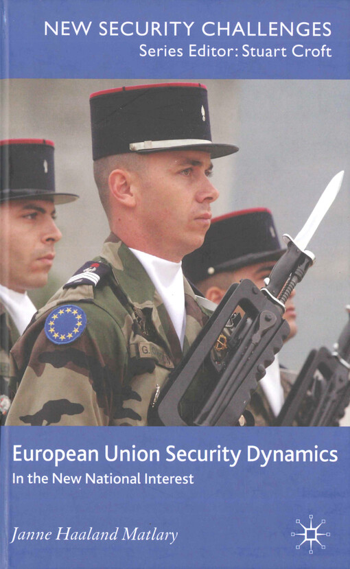 European Union security dynamics : in the new national interest
