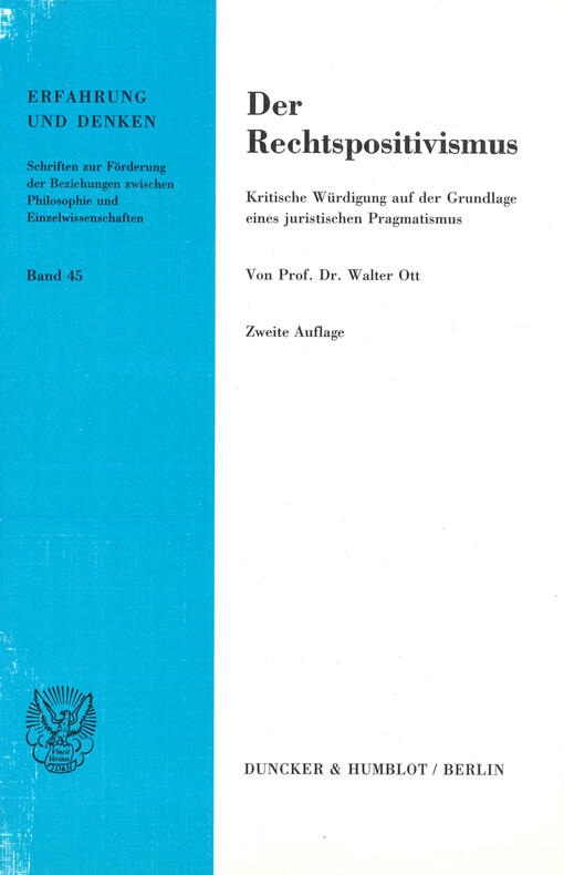 Der Rechtspositivismus : kritische Würdigung auf der Grundlage eines juristischen Pragmatismus