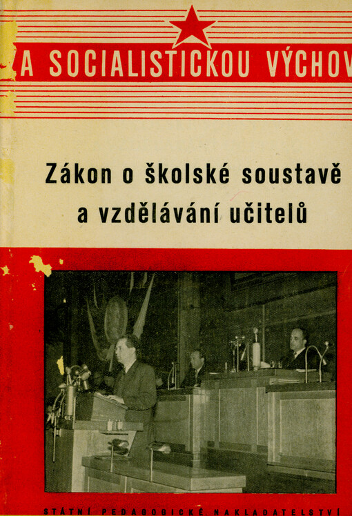 Zákon ze dne 24. dubna 1953 o školské soustavě a vzdělání učitelů (školský zákon) ;Projev Ernesta Sýkory v Národním shrom. v pátek 24. dubna 1953