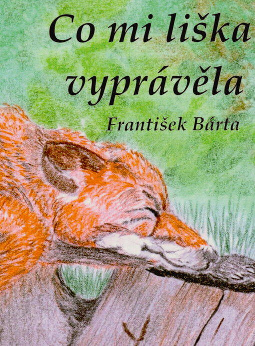 Co mi liška vyprávěla