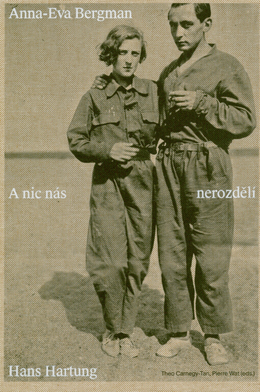 Anna-Eva Bergman, Hans Hartung : a nic nás nerozdělí