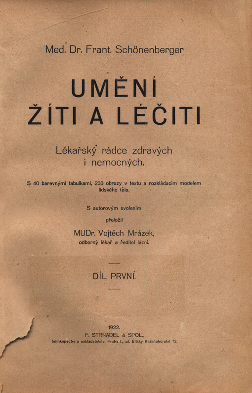 Umění žíti a léčiti : lékařský rádce zdravých i nemocných. Díl první