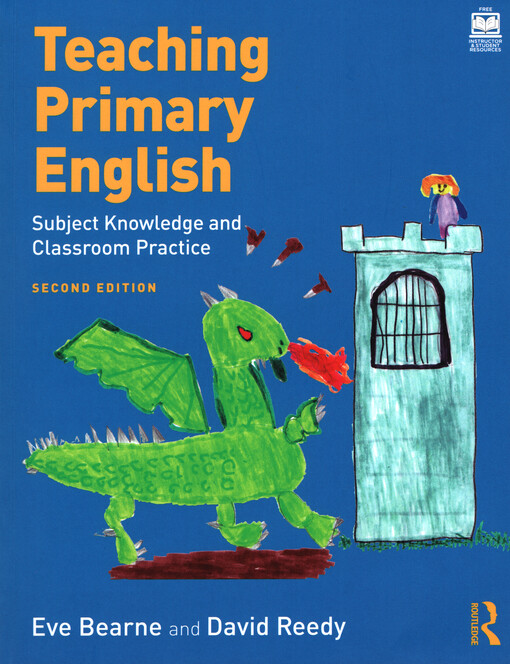 Teaching primary English : subject knowledge and classroom practice