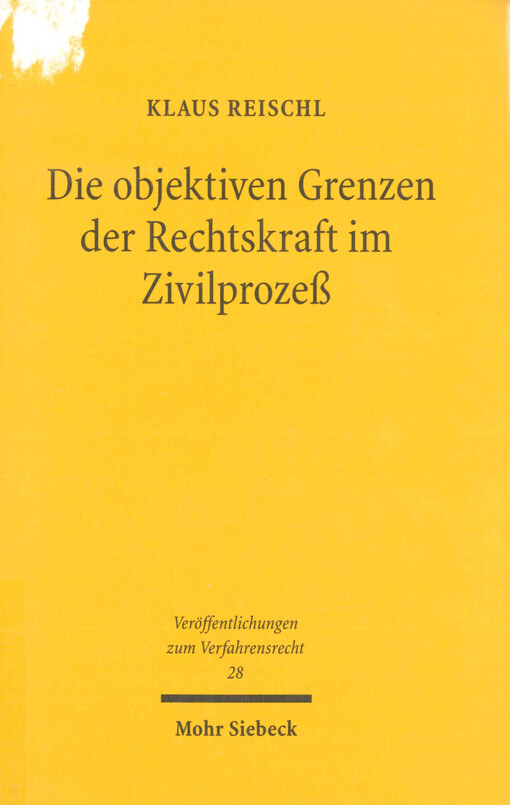 Die objektiven Grenzen der Rechtskraft im Zivilprozeß