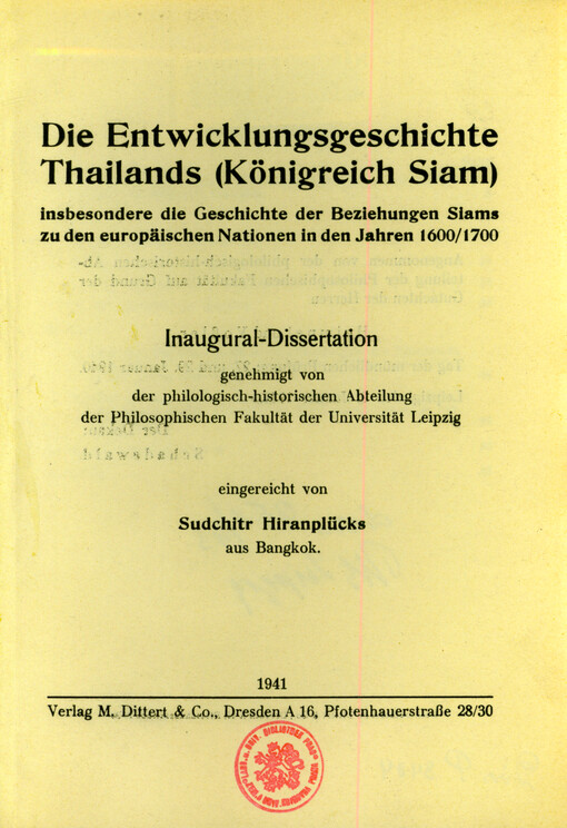 Die Entwicklungsgeschichte Thailands (Königreich Siam) : insbesondere die Geschichte der Beziehungen Siams zu den europäischen Nationen in den Jahren 1600-1700
