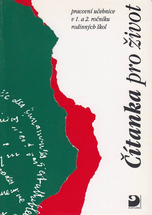 Čítanka pro život :pracovní učebnice pro výuku českého jazyka a literatury v 1. a 2. ročníku (nejen) rodinných škol