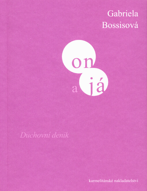 On a já : duchovní deník