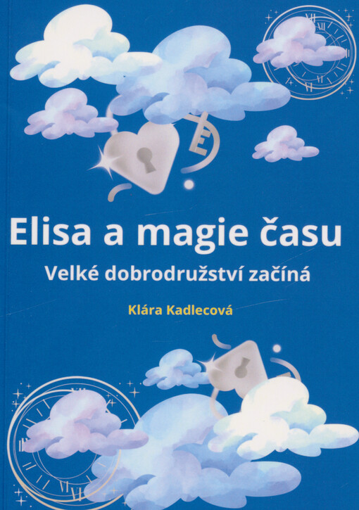 Elisa a magie času : (velké dobrodružství začíná)
