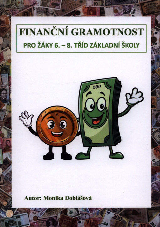 Finanční gramotnost : pro žáky 6.-8. tříd základní školy : pracovní učebnice