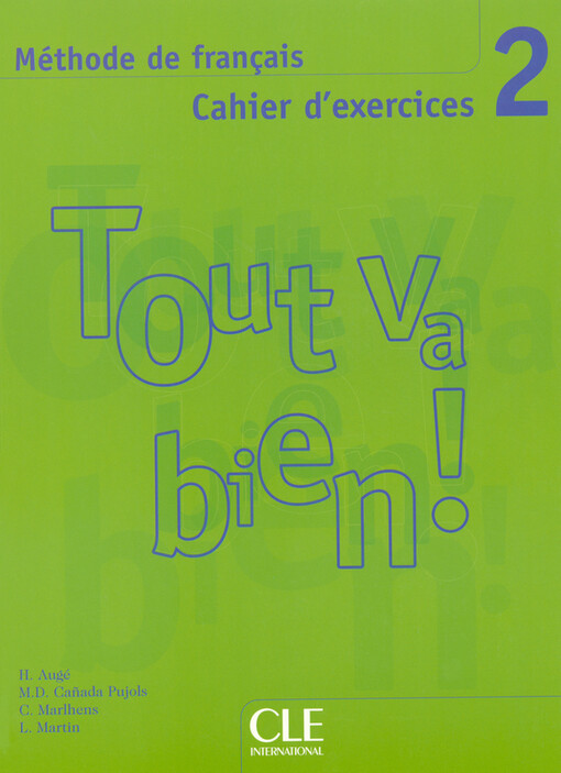 Tout va bien! :méthode de français.2,Cahier d'exercices