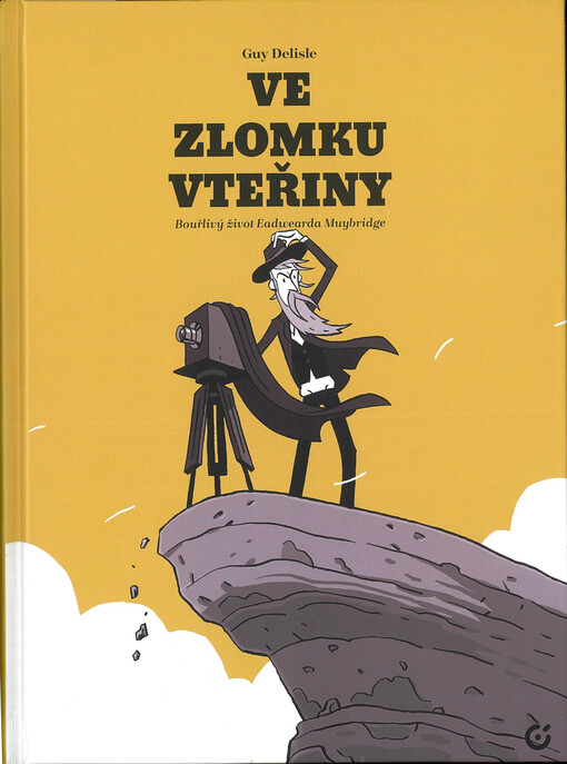 Ve zlomku vteřiny : bouřlivý život Eadwearda Muybridge