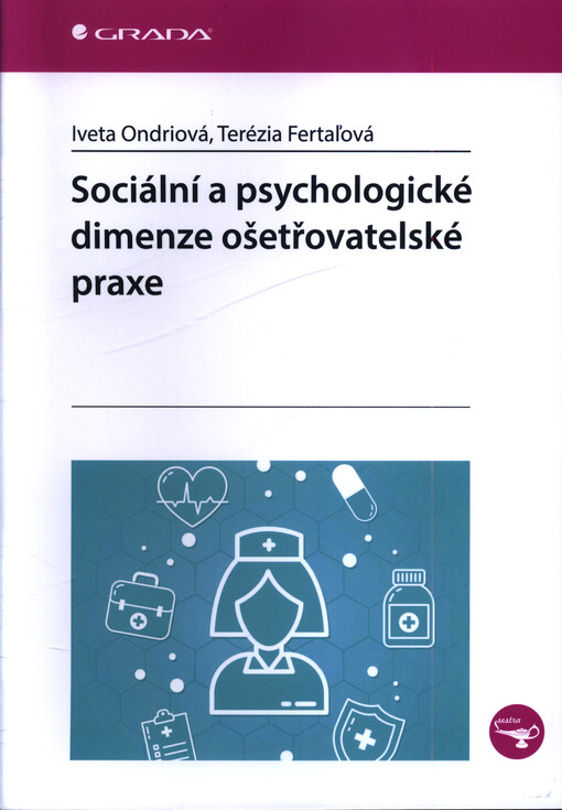 Sociální  a psychologické dimenze ošetřovatelské praxe