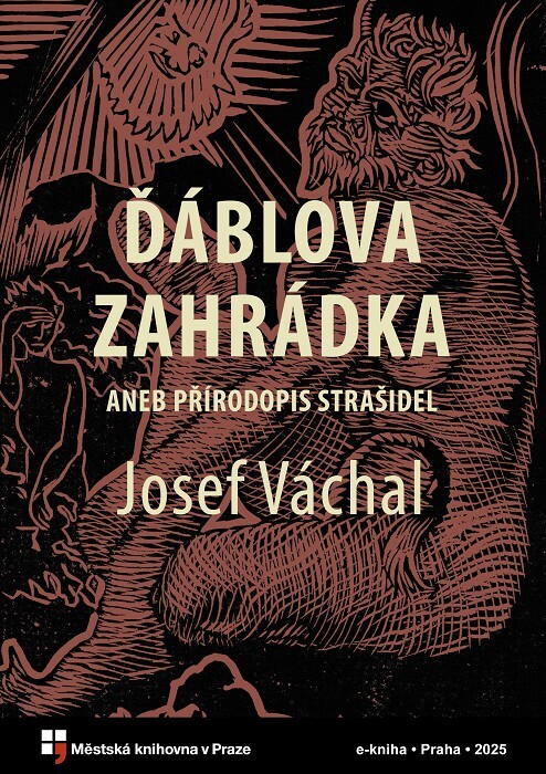 Ďáblova zahrádka, aneb, Přírodopis strašidel, to jest: neobyčejná cesta mezi ďáblovými dětmi, přízraky a bytostmi přírodními, zjevujícími se často hříšnému člověku...