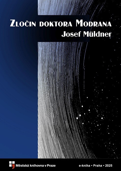Zločin doktora Modrana :román živlů a hrůz roku 1999