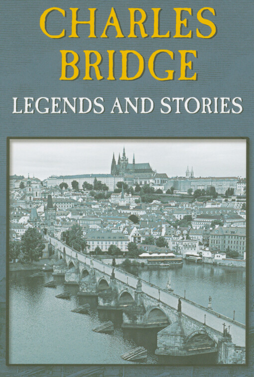 Magdalena Wagnerová - Charles Bridge : legends and stories