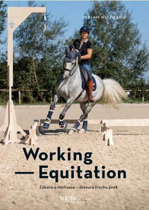 Working equitation : zábava a motivace - drezura trochu jinak