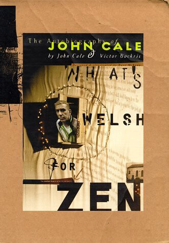 What's Welsh for Zen: The Autobiography of John Cale