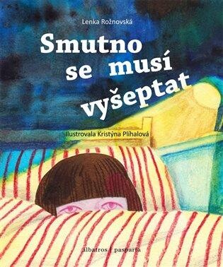 Smutno se musí vyšeptat