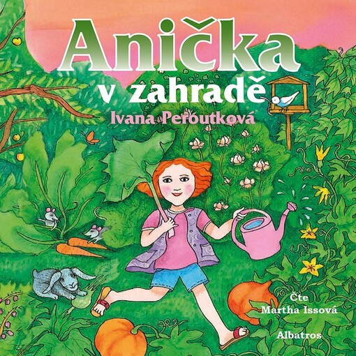 Anička v zahradě / Ivana Peroutková