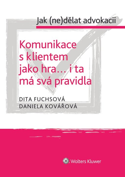Komunikace s klientem jako hra... i ta má svá pravidla - Dita Fuchsová, Daniela Kovářová