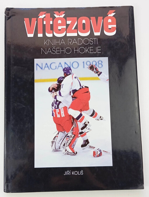 Vítězové : kniha radosti našeho hokeje