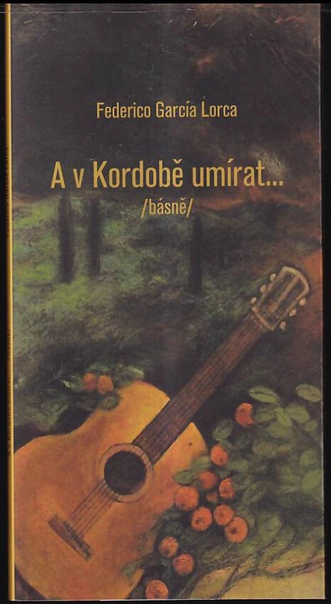 A v Kordobě umírat : (básně)