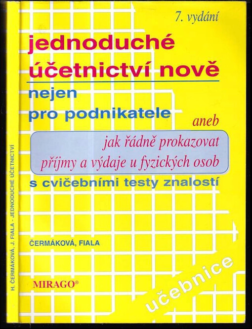 Jednoduché účetnictví nově nejen pro podnikatele :s cvičebními testy pro samokontrolu znalostí /