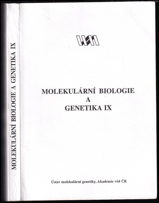 Molekulární biologie a genetika XI : pracovní materiály pro přednáškový kurs [Pokroky v molekulární biologii a genetice]