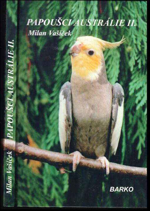 Papoušci Austrálie : (Cyclopsitta, Geoffroyus, Eclectus, Alisterus, Aprosmictus, Polytelis, Purpureicephalus, Barnardius, Lathamus, Pezoporus, Geopsittacus, Melopsittacus a Nymphicus) - 2