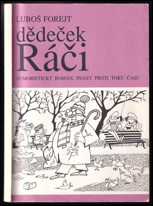 Dědeček Ráči : humoristický román, psaný proti toku času
