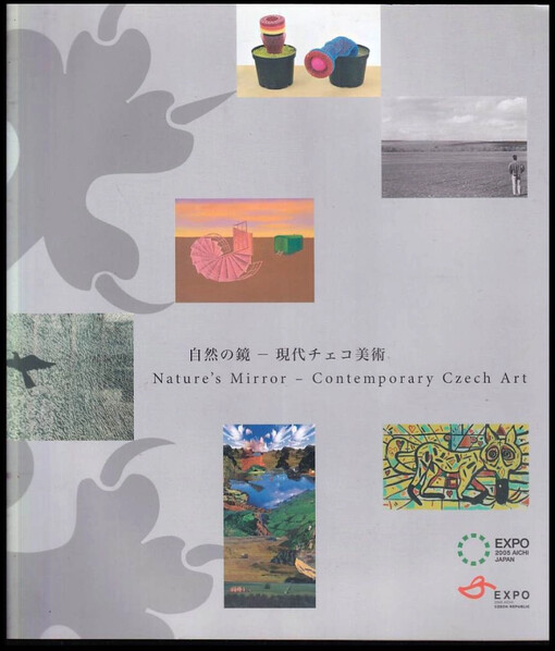 Nature's mirror - contemporary Czech art /