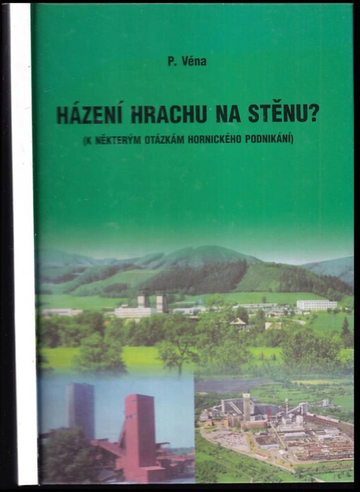 Házení hrachu na stěnu? : (k některým otázkám hornického podnikání)