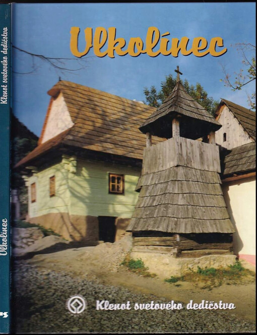 Vlkolínec : klenot svetového dedičstva