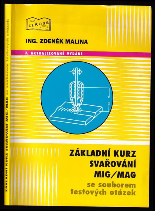 Učebnice pro základní kurz svařování tavící se elektrodou (MIG/MAG svařování)