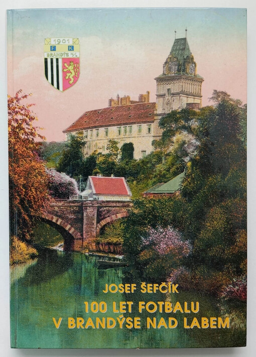 100 let fotbalu v Brandýse nad Labem /