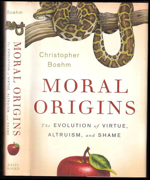 Moral Origins : The Evolution of Virtue, Altruism, and Shame