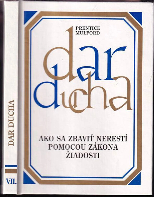 Dar ducha : Ako sa zbaviť nerestí pomocou zákona žiadosti - 7. diel