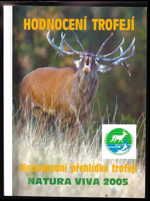 Hodnocení trofejí :Natura viva 2005 /