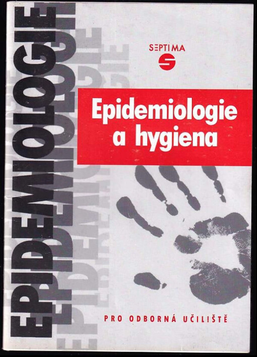 Epidemiologie a hygiena : pro 2. ročník odborných učilišť