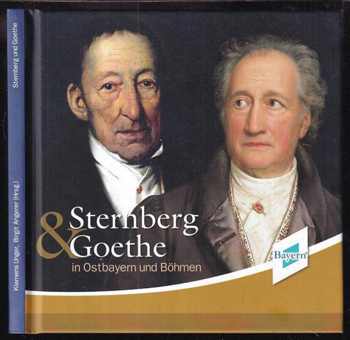Sternberg & Goethe in Ostbayern und Böhmen