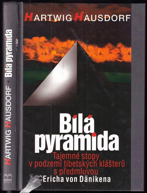 Bílá pyramida : tajemné stopy v podzemí tibetských klášterů