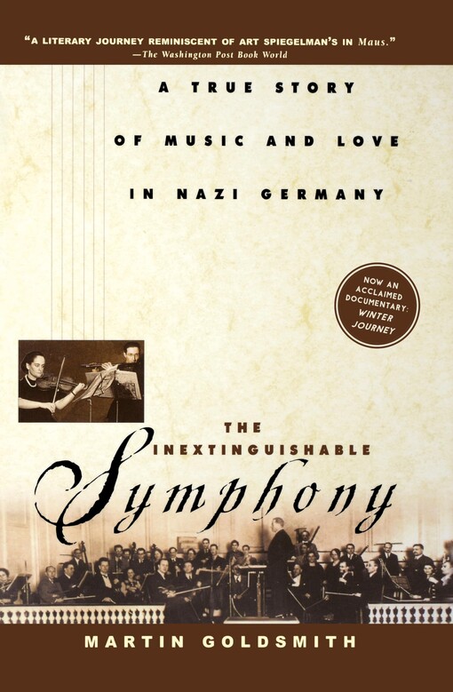 The inextinguishable symphony :a true story of music and love in nazi Germany