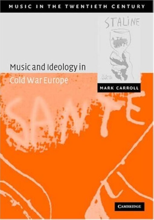 Music and ideology in Cold War Europe
