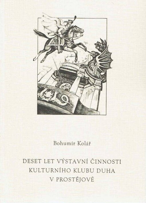 Deset let výstavní činnosti kulturního klubu Duha v Prostějově /