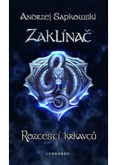 Zaklínač : román o Geraltovi. Rozcestí krkavců  (odkaz v elektronickém katalogu)