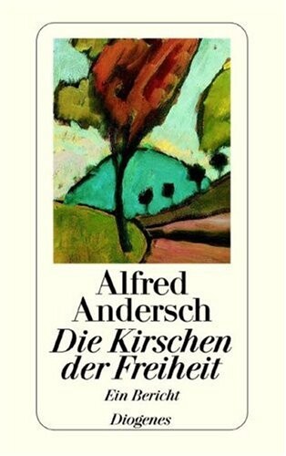 Die Kirschen der Freiheit. Ein Bericht. (German Edition)