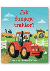 Jak funguje traktor?  (odkaz v elektronickém katalogu)