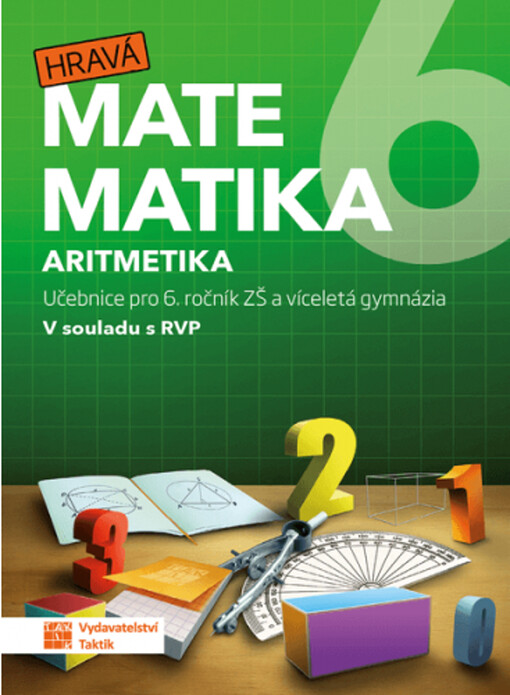 Hravá matematika 6 – učebnice 1. díl (aritmetika)