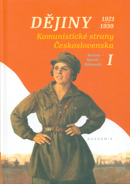 Dějiny Komunistické strany Československa. I, (1921-1939)
