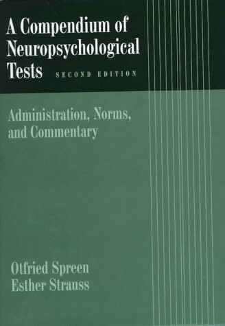 A compendium of neuropsychological tests : administrations, norms, and commentary